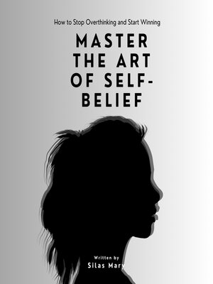 cover image of Master the Art of Self-Belief